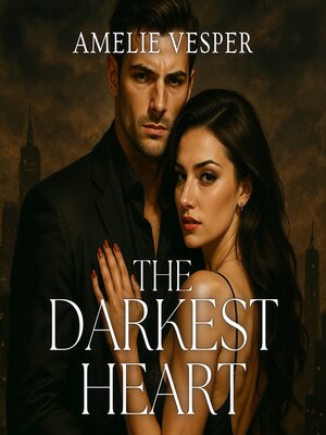 cover image of The Darkest Heart